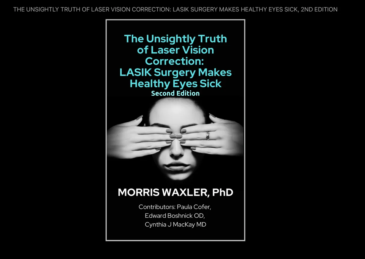 Обложка книги «The Unsightly Truth of Laser Vision Correction» — Моррис Вакслер, Паула Кофер